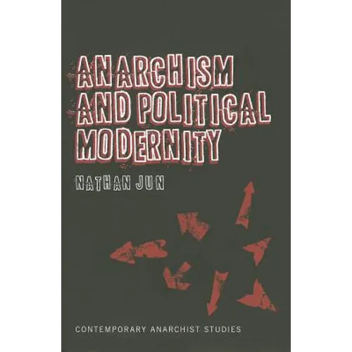 Anarchism and Political Modernity