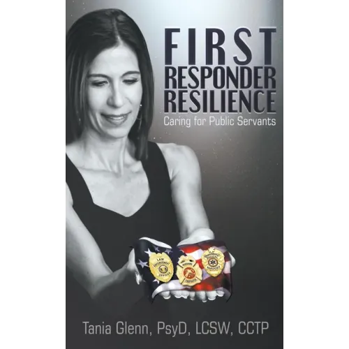 First Responder Resilience: Caring for Public Servants