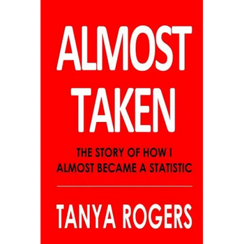Almost Taken: The story of how I almost became a statistic