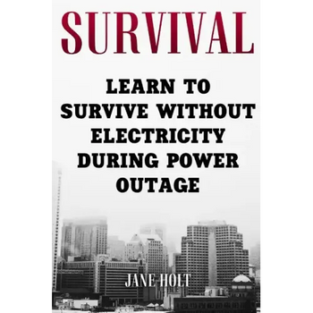 Survival: Learn To Survive Without Electricity During Power Outage