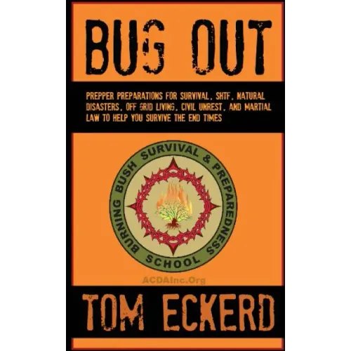 Bug Out: Prepper Preparations for Survival, SHTF, Natural Disasters, Off Grid Living, Civil Unrest, and Martial Law to Help You Survive The End Times