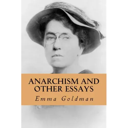 Anarchism and Other Essays