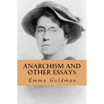 Anarchism and Other Essays