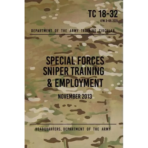 TC 18-32 Special Forces Sniper Training & Employment: November, 2013