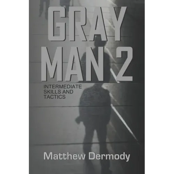 Gray Man 2: Intermediate Skills and Tactics