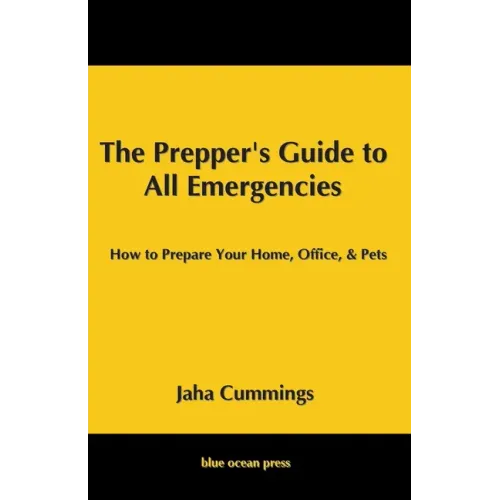 The Prepper's Guide to All Emergencies