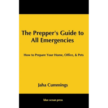 The Prepper's Guide to All Emergencies