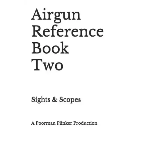 Airgun Reference Book Two: Sights & Scopes