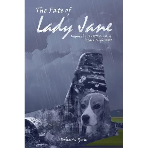 The Fate of Lady Jane: Odyssey of Ozark Flight #809