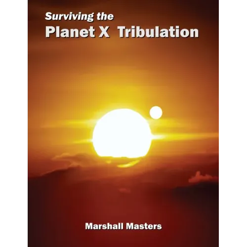 Surviving the Planet X Tribulation: There Is Strength in Numbers (Paperback)