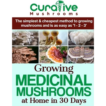 Growing Medicinal Mushrooms At Home The Easy Way: The Simplest & Cheapest Way To Grow Medicinal Mushrooms At Home Even If You Have Never Grown Anythin