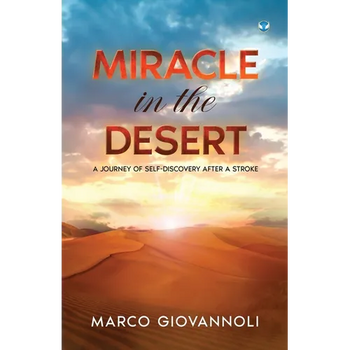 Miracle In the Desert: A Journey of Self-discovery After a Stroke