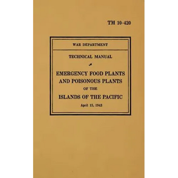 TM 10-420 Emergency Food Plants & Poisonous Plants of the Islands of the Pacific: 1943