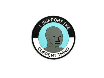 I Support The Current Thing