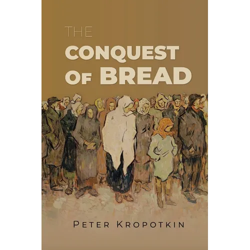 The Conquest of Bread
