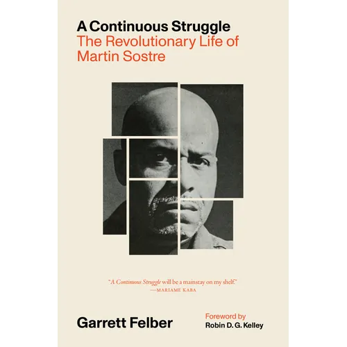 A Continuous Struggle: The Revolutionary Life of Martin Sostre