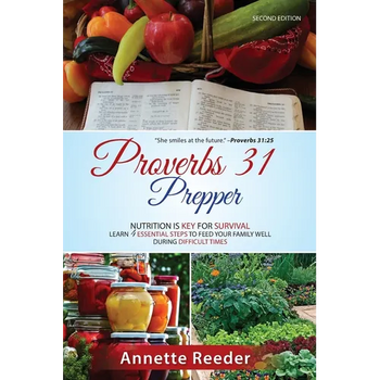 Proverbs 31 Prepper 4 Essential Steps to Feed The Family Well During Uncertainty - Paperback