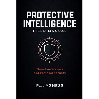 Protective Intelligence Field Manual