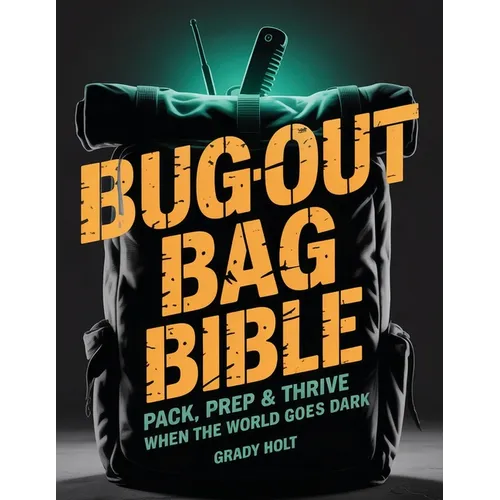 Bug-Out Bag Bible