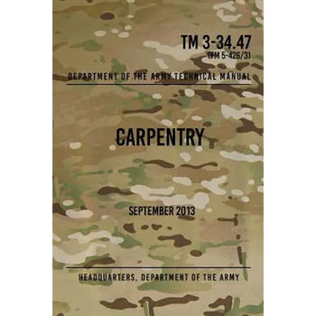 TM 3-34.47 Carpentry: September 2013