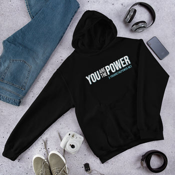 You are the Power Unisex Hoodie