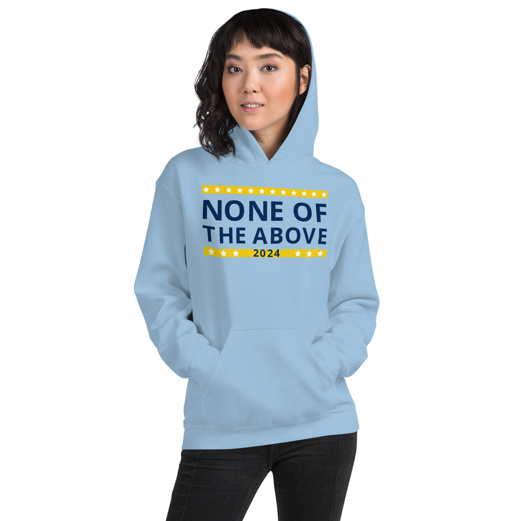 None of the Above Unisex Hoodie