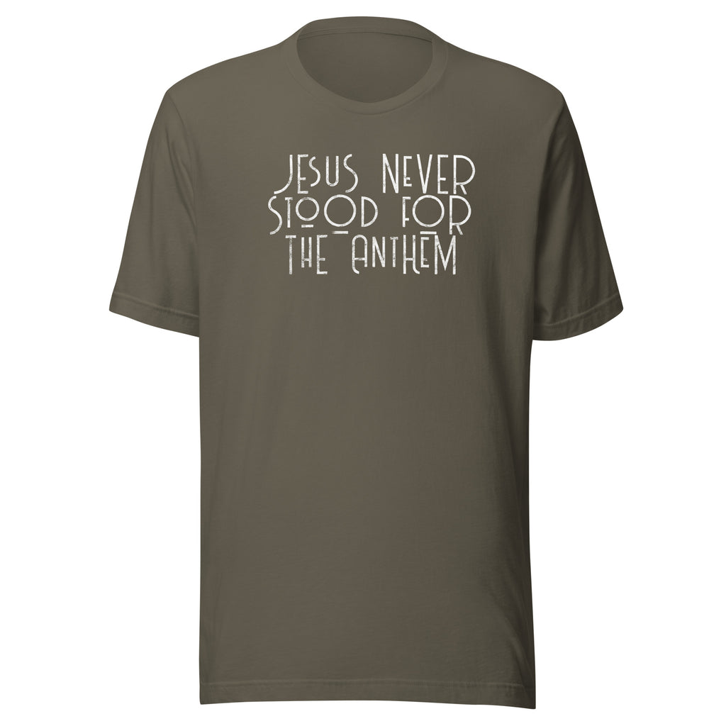 Jesus Never Stood for the Anthem t-shirt - Proud Libertarian - Proud Libertarian