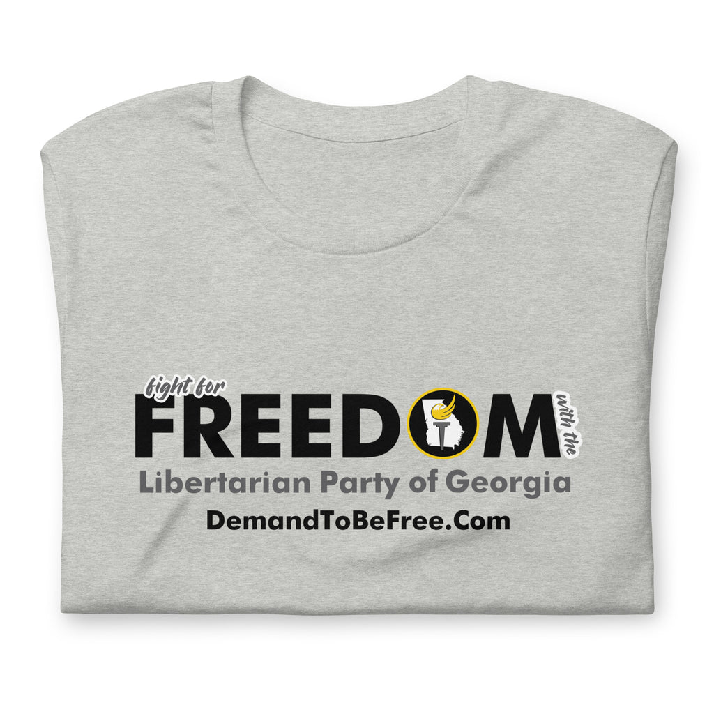 Fight for Freedom Libertarian Party of Georgia Unisex t-shirt - Proud Libertarian - Libertarian Party of Georgia