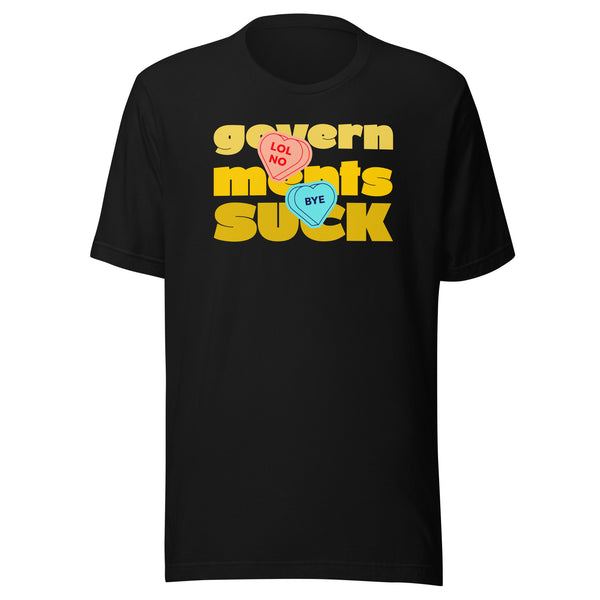 Governments Suck Anti-Valentines t-shirt - Proud Libertarian - Proud Libertarian