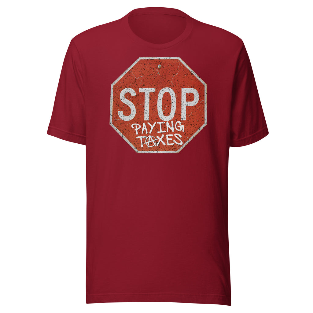 Stop Paying Taxes t-shirt