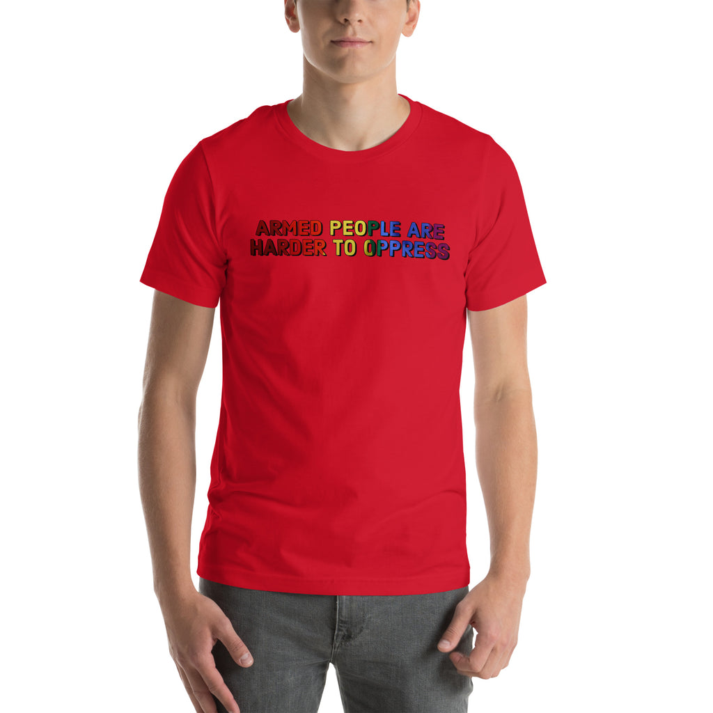 Armed People are Harder to Oppress - LGBT Unisex t-shirt