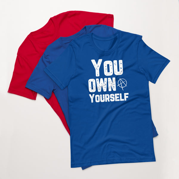 You own Yourself Unisex t-shirt