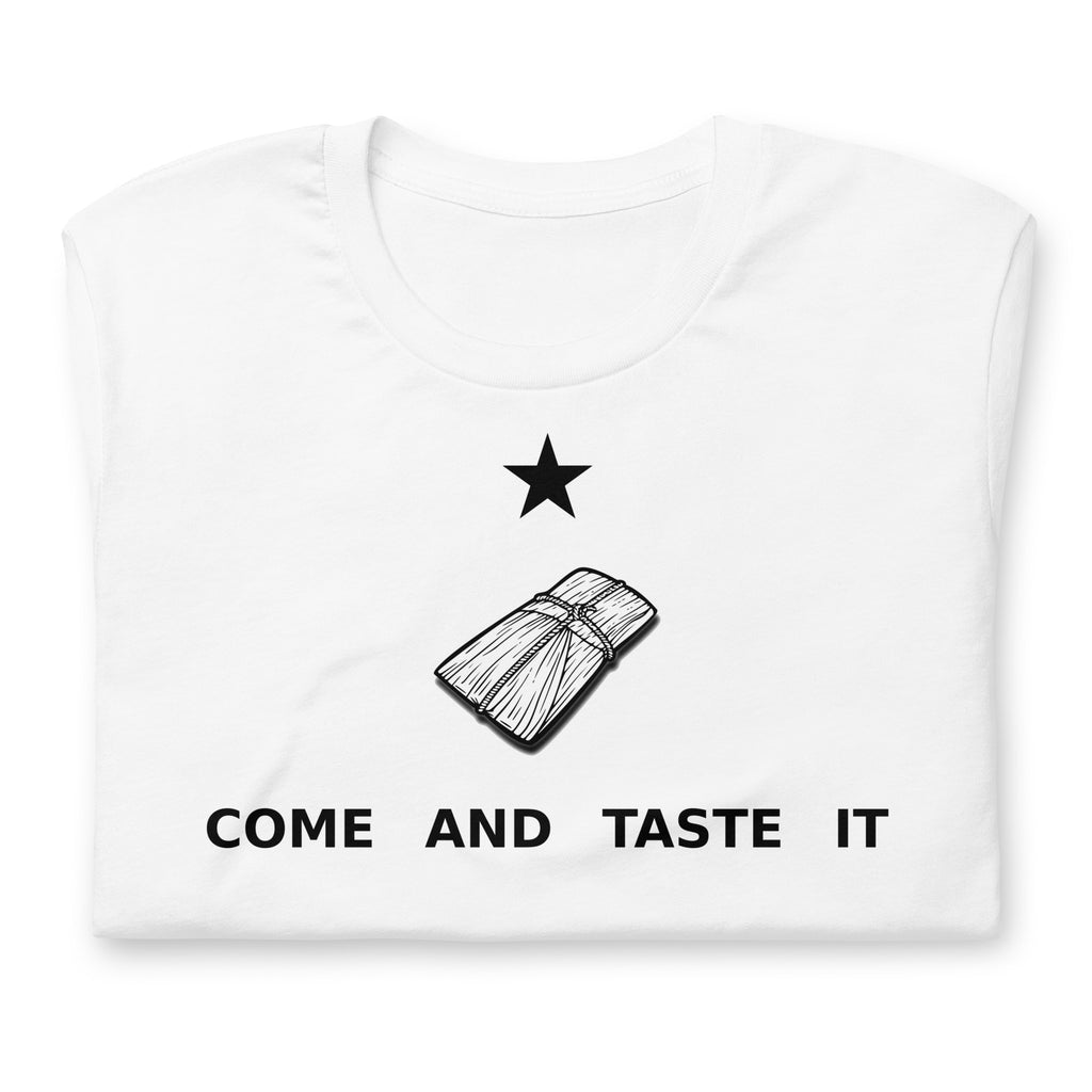 Come and Taste it Tamale t-shirt