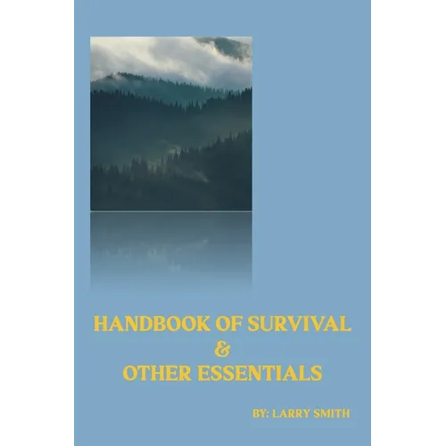 Handbook of Survival and Other Essentials