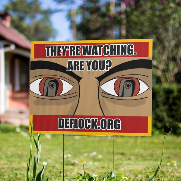 They're Watching, Are You? - deflock.me Yard sign