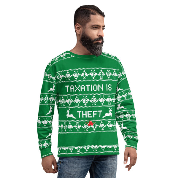 Ugly Christmas Sweater Taxation is Theft Unisex Sweatshirt - Proud Libertarian - Proud Libertarian