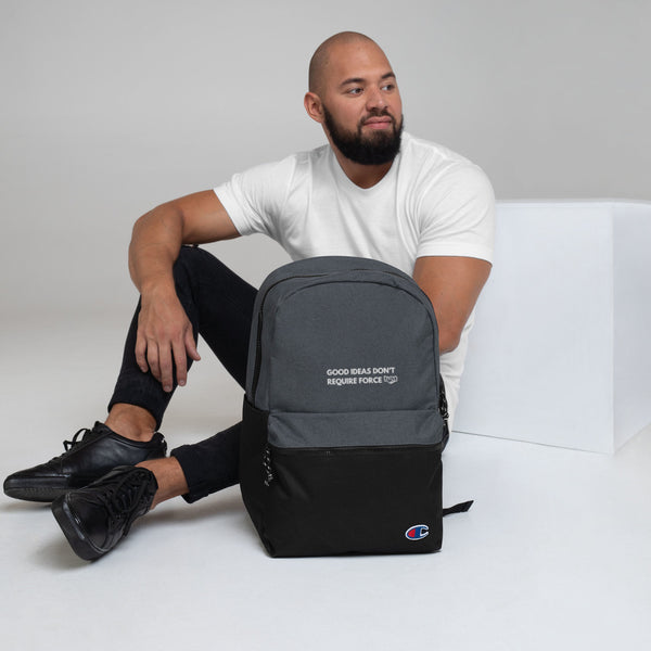 Good Ideas Don't Require Force Embroidered Champion Backpack - Proud Libertarian - The Brian Nichols Show