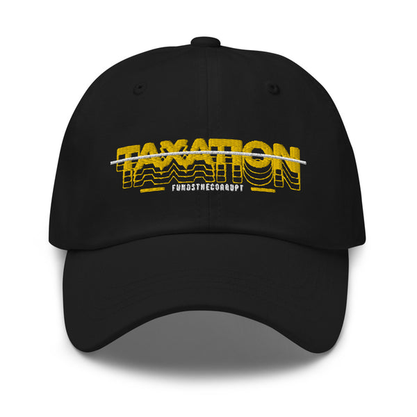 Taxation Funds the Corrupt Dad hat - Proud Libertarian - Proud Libertarian