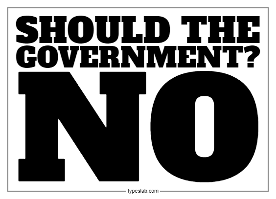 Should the Government Yard Sign 18" x 24" #3 - Proud Libertarian - Proud Libertarian