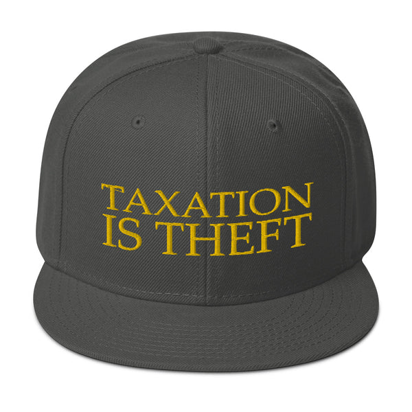 Taxation is Theft Snapback Hat - Proud Libertarian - Libertarian Frontier