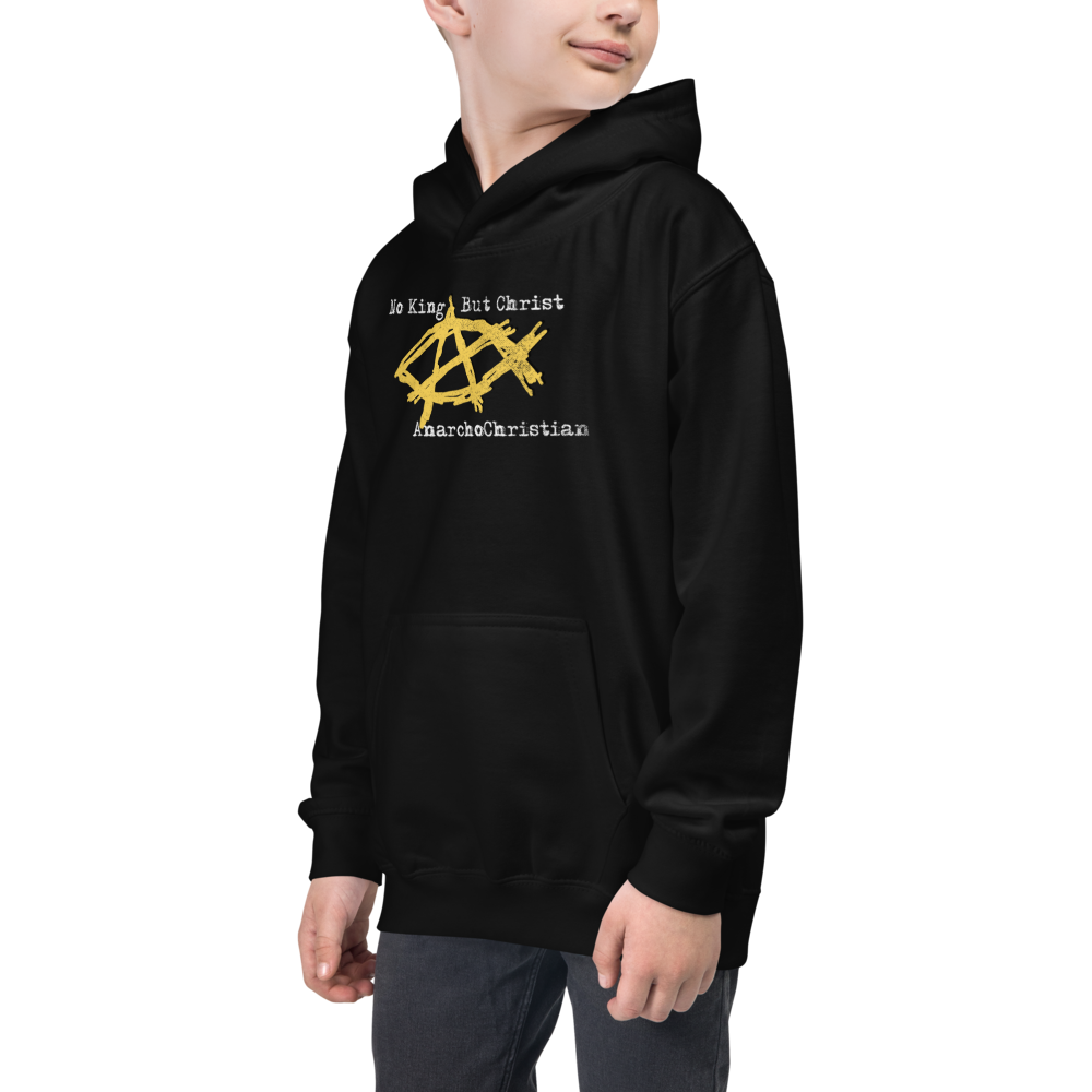 AnarchoChristian No King But Christ - Anarchist Jesus Fish Youth Kids Hoodie - Proud Libertarian - AnarchoChristian