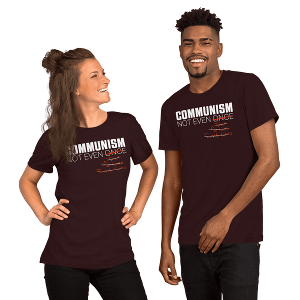 Communism - Not Even Once - Short-Sleeve Unisex T-Shirt - Proud Libertarian - Expressman