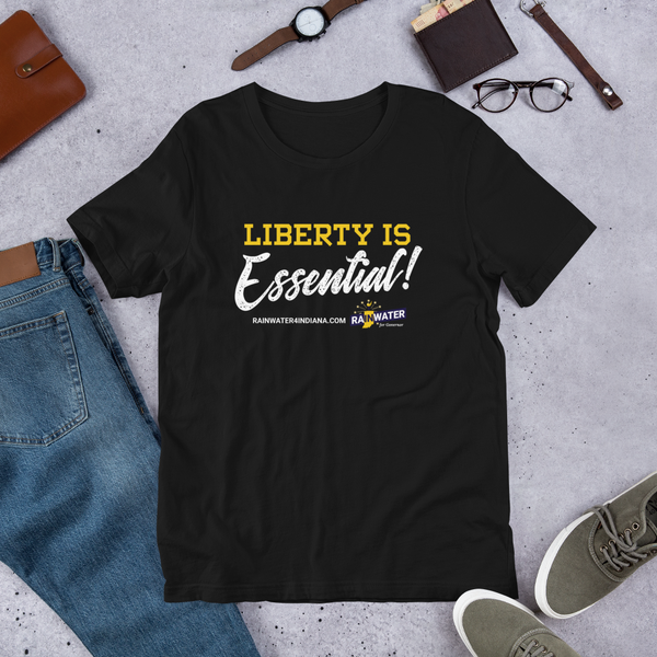 Liberty Is Essential - Rainwater for Indiana T-Shirt - Proud Libertarian - Donald Rainwater