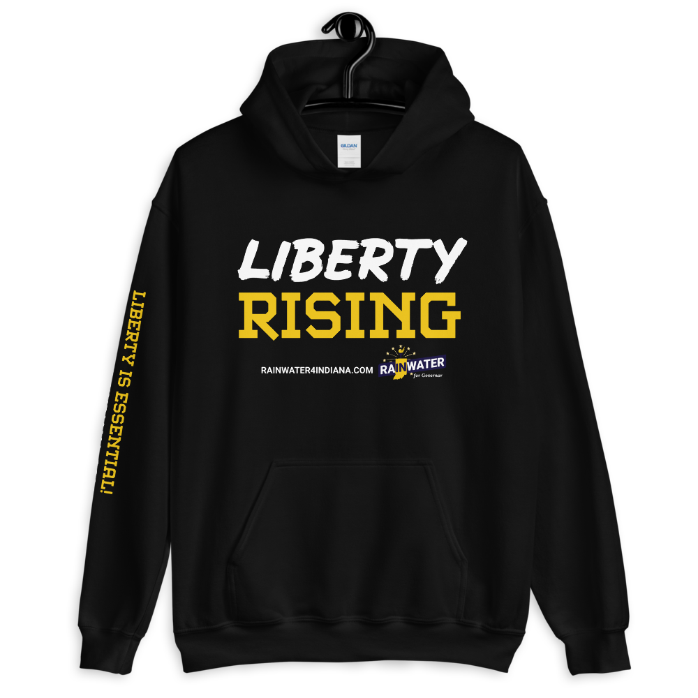 Liberty Rising - Rainwater for Indiana Hoodie - Proud Libertarian - Donald Rainwater