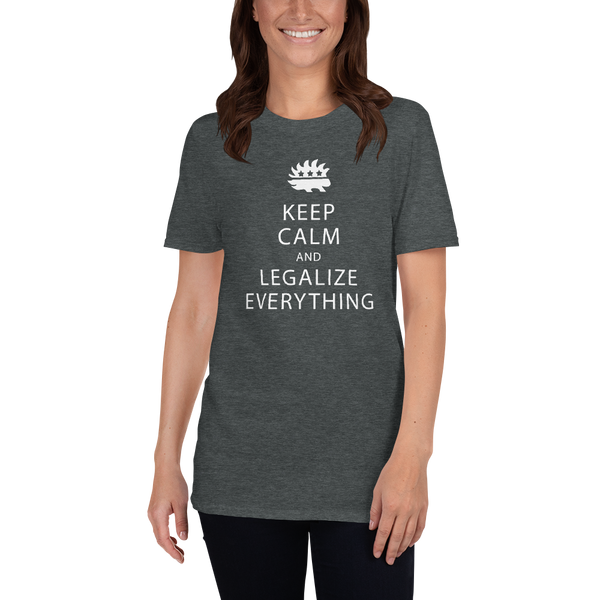 Keep Calm and Legalize Everything Short-Sleeve Unisex T-Shirt - Proud Libertarian - Proud Libertarian