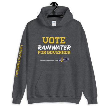 VOTE Rainwater for Governor - Rainwater for Indiana Hoodie - Proud Libertarian - Donald Rainwater