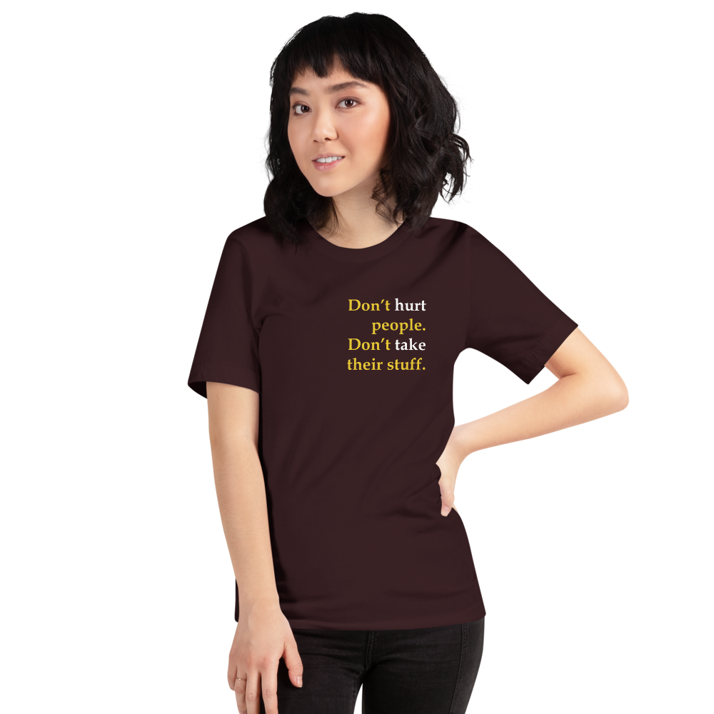 Don't Hurt People Don't take their stuff - Slim-Fit Unisex T-Shirt - Proud Libertarian - Proud Libertarian