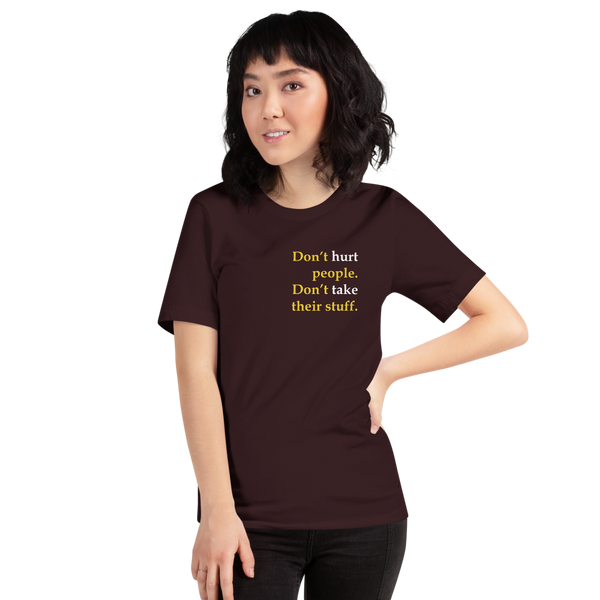 Don't Hurt People Don't take their stuff - Slim-Fit Unisex T-Shirt - Proud Libertarian - Proud Libertarian