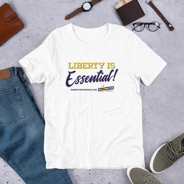 Liberty Is Essential - Rainwater for Indiana T-Shirt - Proud Libertarian - Donald Rainwater