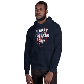 Happy Treason Day Fourth of July Unisex Hoodie - Proud Libertarian - Proud Libertarian